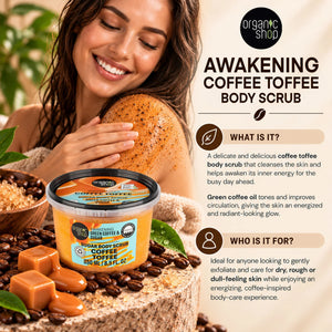 Organic Shop Awakening Coffee Toffee Body Scrub for skin exfoliation and radiance.