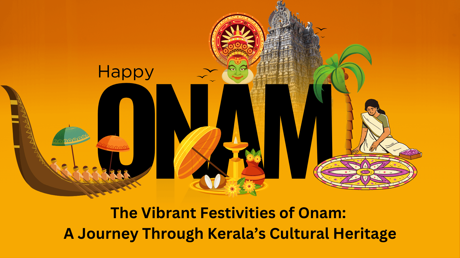 The Vibrant Festivities of Onam: A Journey Through Kerala’s Cultural Heritage - Sunbeam Merchantile Ventures 