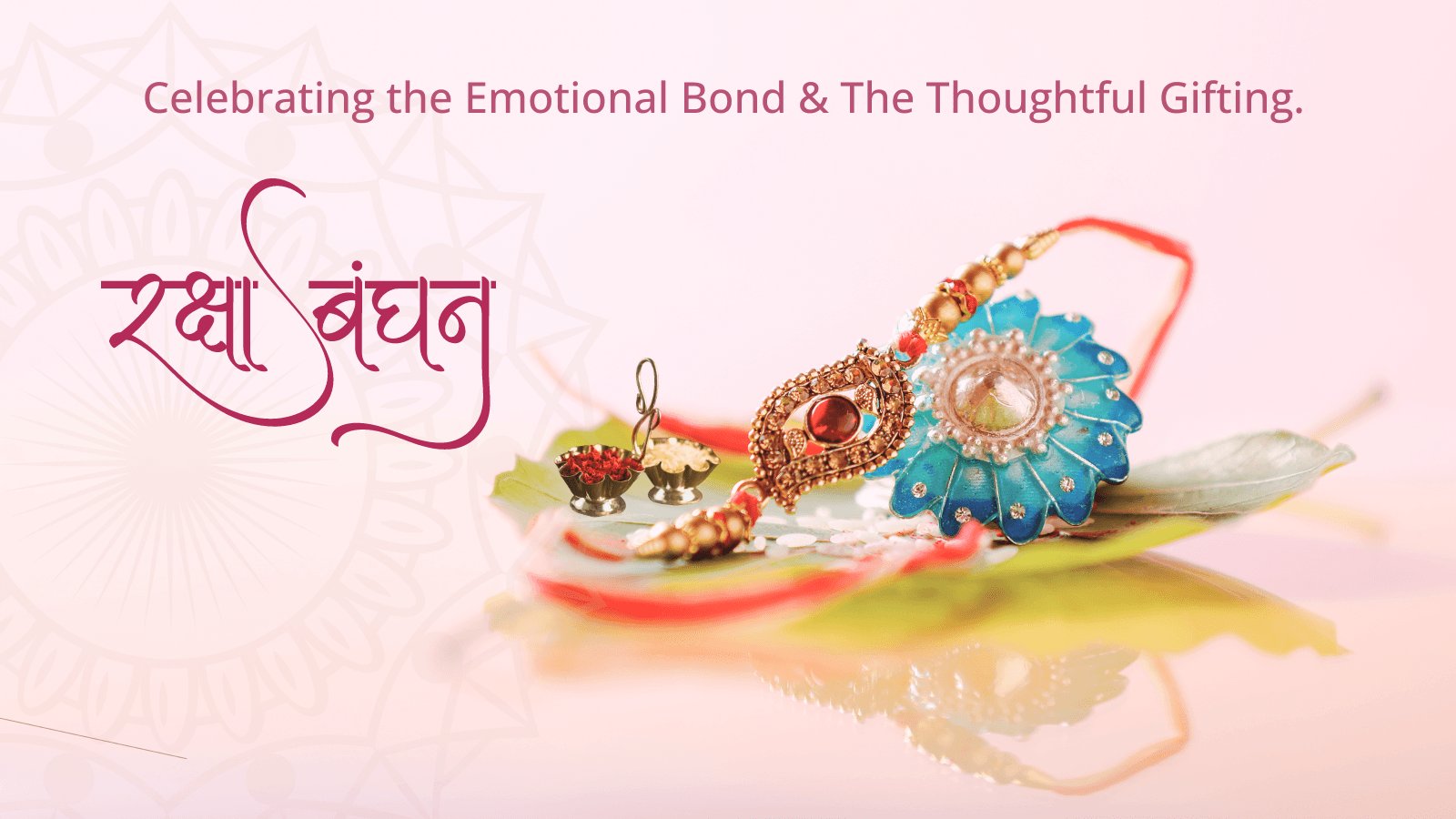 Celebrating Raksha Bandhan: The Emotional Bond and The Thoughtful Gifting. - Sunbeam Merchantile Ventures 