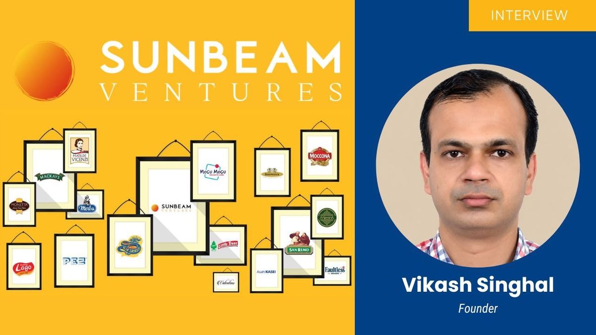 How Vikash Singhal Built Sunbeam Ventures Into India's Brand Gateway