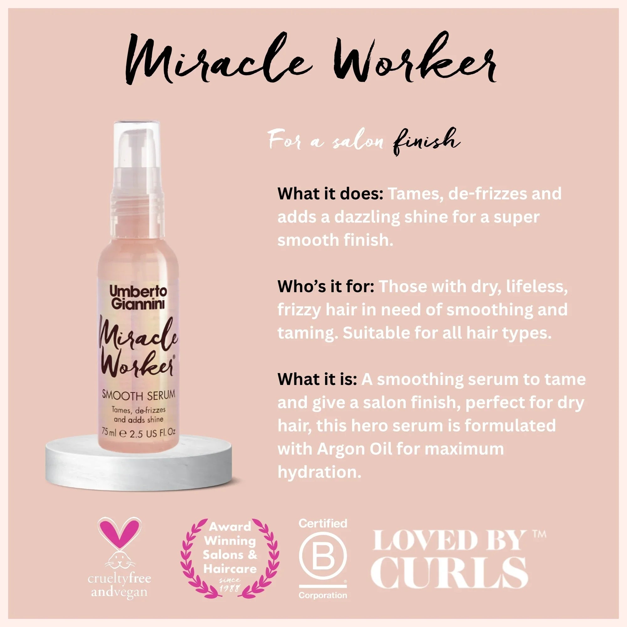 Umberto Giannini Miracle Worker Smooth Serum for salon finish, tames frizz, adds shine, with argan oil, cruelty-free