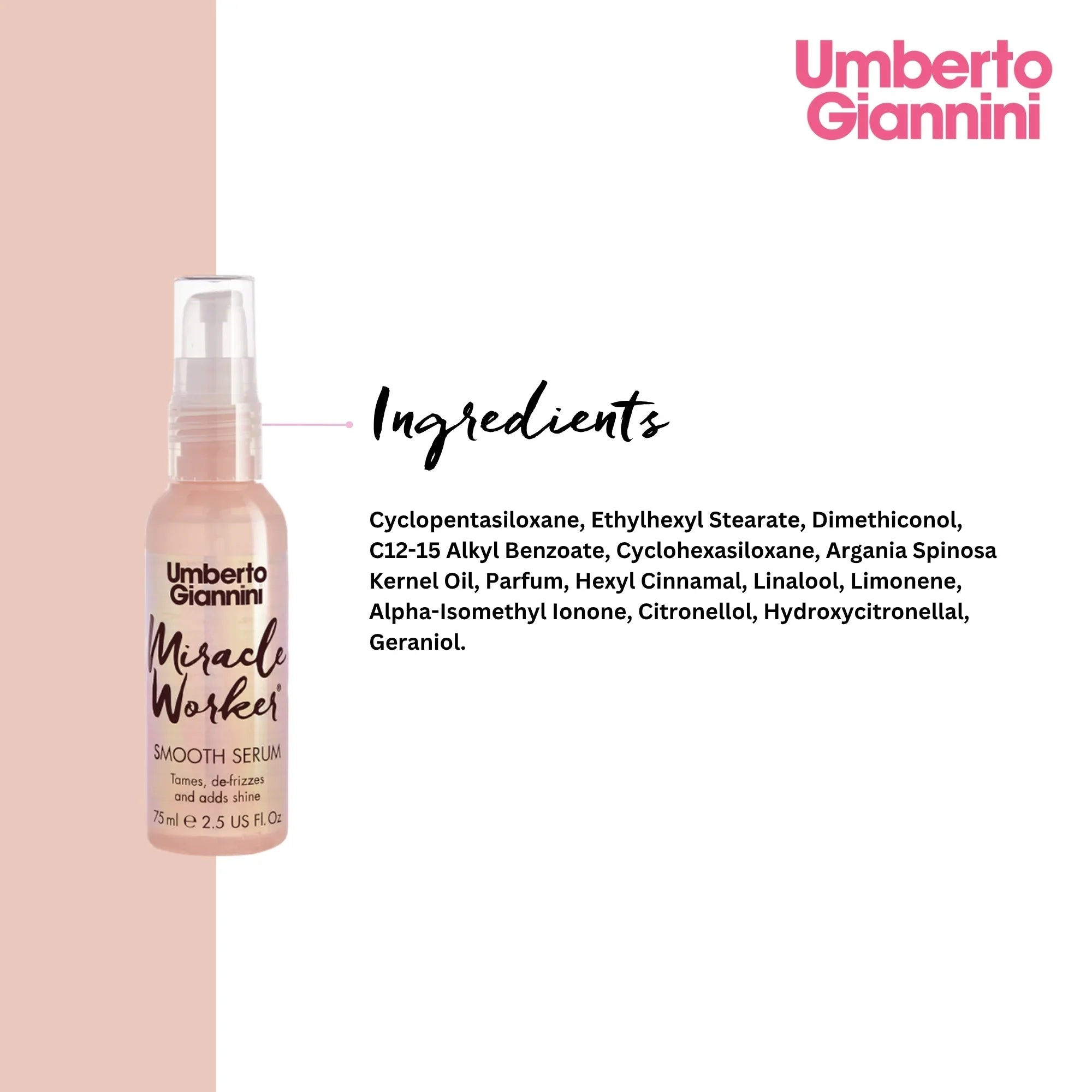 Umberto Giannini Miracle Worker Smooth Serum 75ml bottle with ingredients list on white and pale pink background