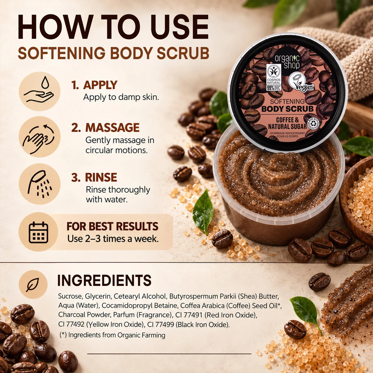 How to use Organic Shop Softening Body Scrub with coffee and sugar ingredients.