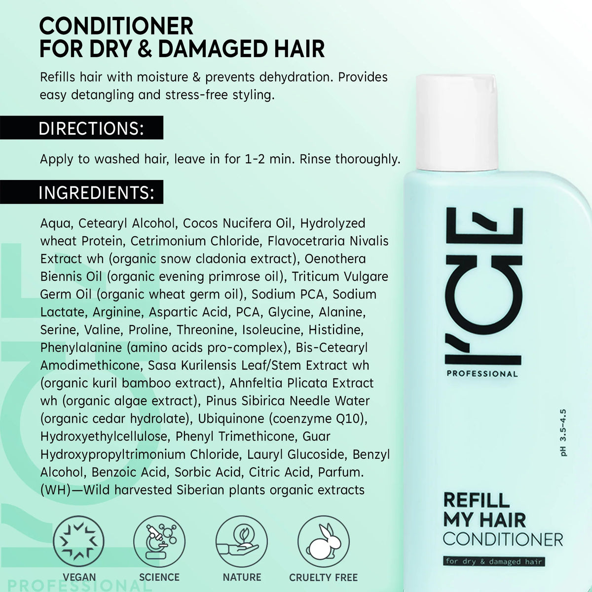 Product information for ICE Professional Refill My Hair Conditioner for dry and damaged hair.