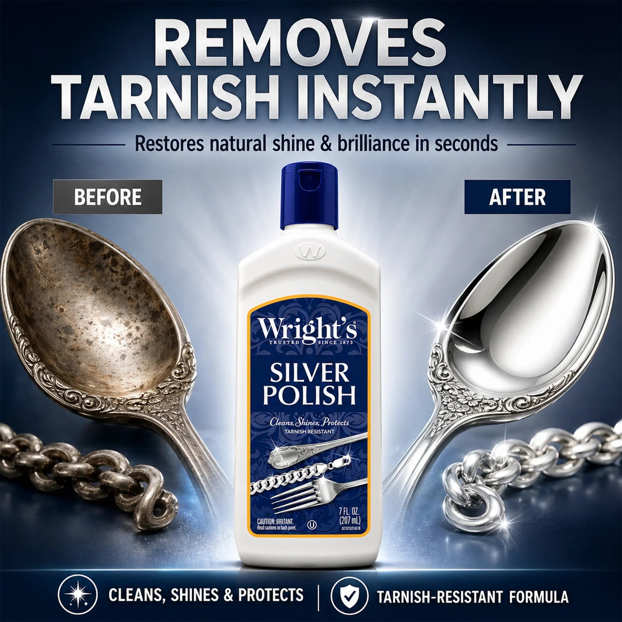 Wright's Silver Polish removes tarnish instantly, restores shine to silverware and chains.