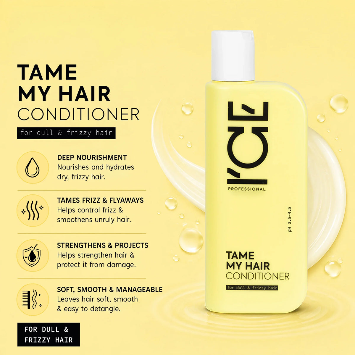 I'CE Professional Tame My Hair Conditioner for dull and frizzy hair on a yellow background.