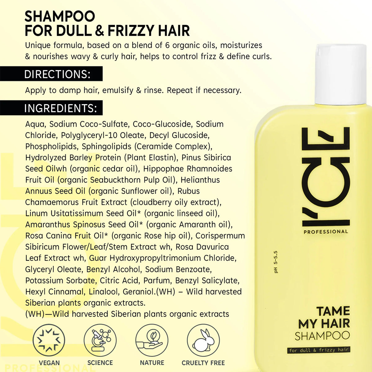 ICE Professional Tame My Hair Shampoo for dull and frizzy hair with organic oils.