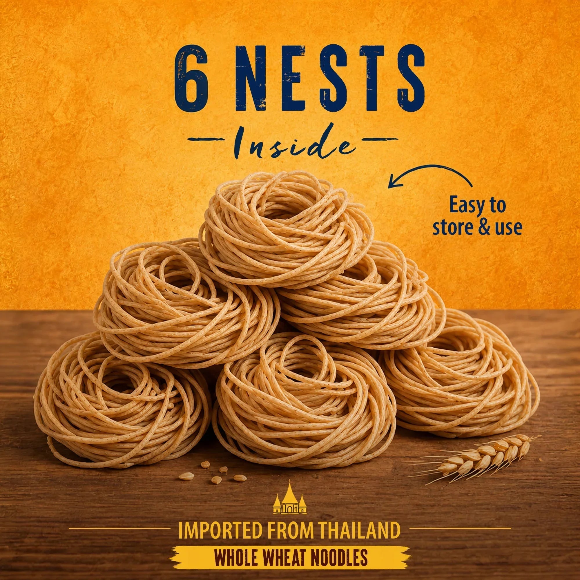 6 nests of imported whole wheat noodles from Thailand, easy to store & use, displayed on wood with wheat stalks.